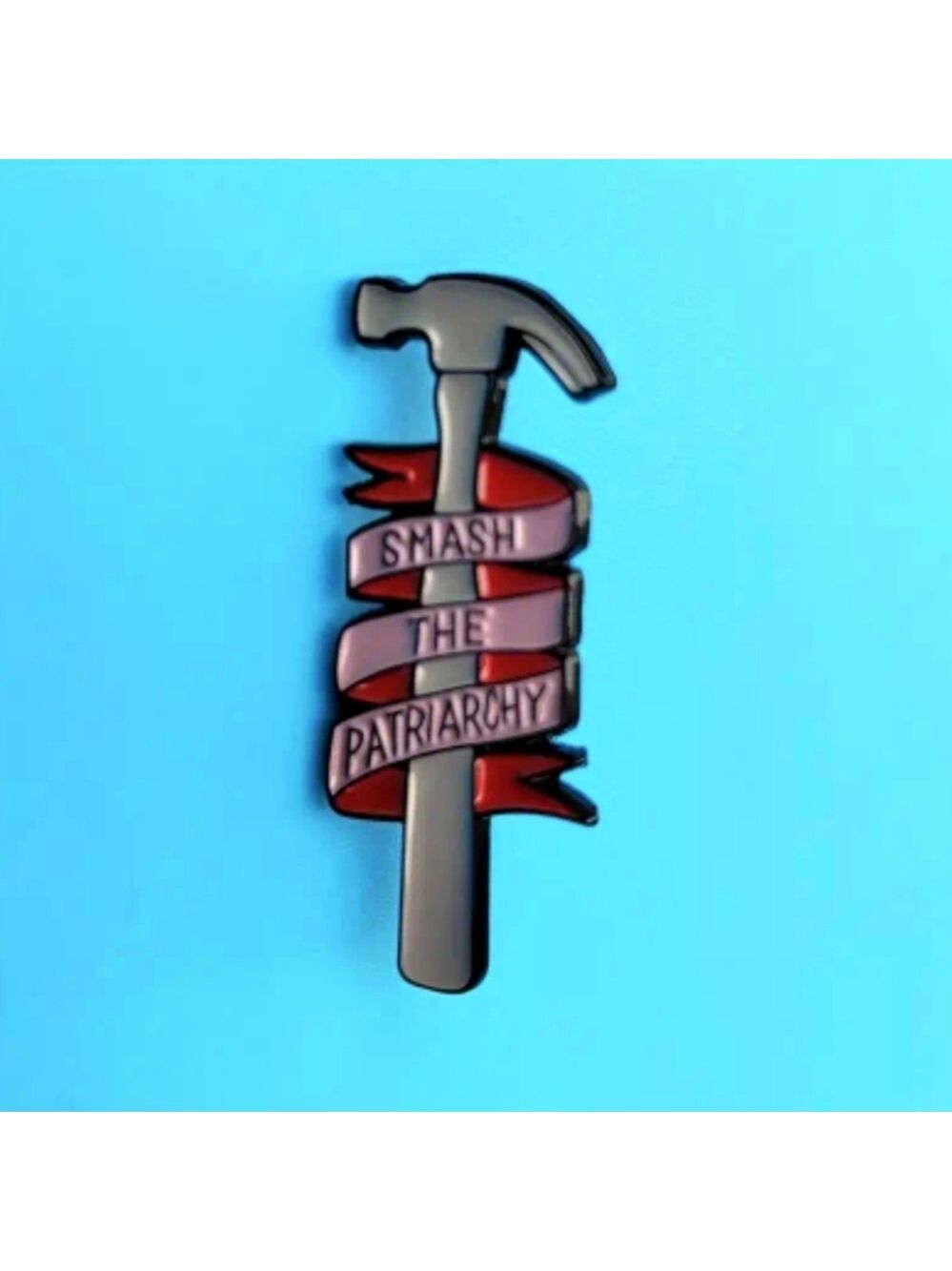 PIN--Visual Image "Smash The Patriarchy" ✴️LAST ONE✴️